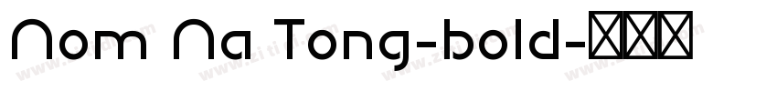 Nom Na Tong-bold字体转换